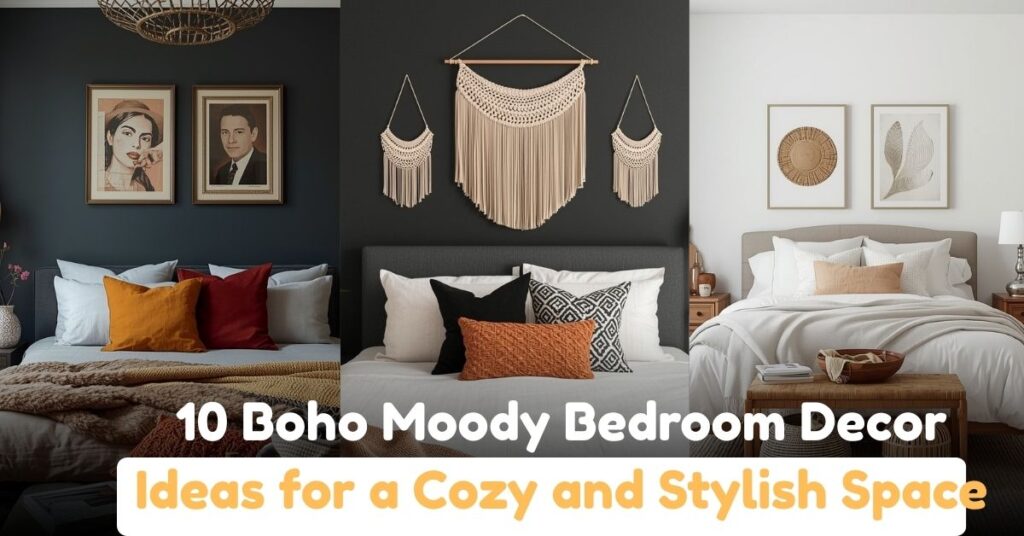 10 Boho Moody Bedroom Decor Ideas for a Cozy and Stylish Space